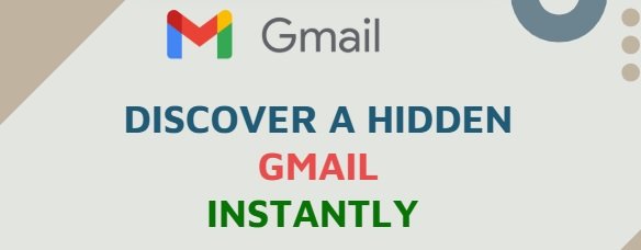 Discover a Hidden Gmail