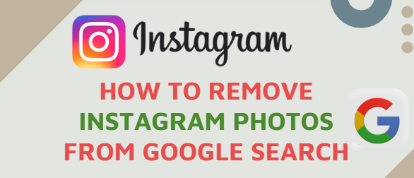 Remove Instagram Photos from Google