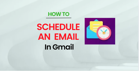 Schedule an Email in Gmail